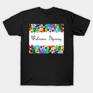 Welcome Spring T-Shirt